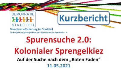 Kurzbericht zum Kiez-Forum „Spurensuche 2.0: Kolonialer Sprengelkiez“ am 11.05.