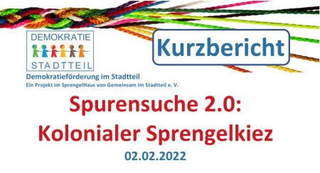 Kurzbericht zum Kiez-Forum „Spurensuche 2.0: Kolonialer Sprengelkiez“ am 02.02.