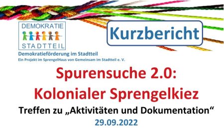Kurzbericht zum Treffen „Aktivitäten und Dokumentation“ der Spurensuche 2.0: Kolonialer Sprengelkiez am 29.09.
